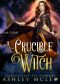 A Crucible Witch · A Supernatural Spy Academy Series (Spellcasters Spy Academy Book 3)