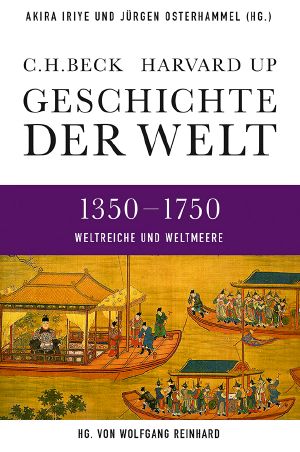 Geschichte der Welt · 1350-1750 · Weltreiche und Weltmeere