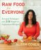 Raw Food for Everyone · Essential Techniques and 300 Simple-To-Sophisticated Recipes