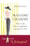 Madame Charme · Lições de estilo, beleza e comportamento que aprendi em Paris