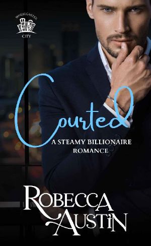 Courted: An enemies to lovers billionaire romance (Billionaire Brothers of Wheelcaster)