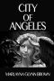 City of Angeles (Memoirs of Marlayna Glynn Brown)