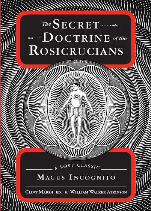 The Secret Doctrine of the Rosicrucians