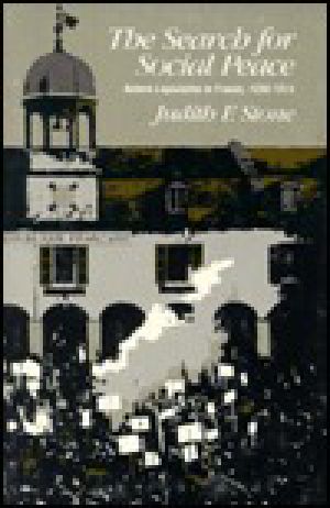The Search for Social Peace · Reform Legislation in France, 1890-1914