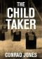 The Child Taker Book 1 Detective Alec Ramsay Series