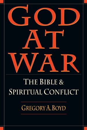 God at War · the Bible & Spiritual Conflict