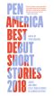 PEN America Best Debut Short Stories 2018