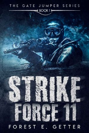 Strike Force 11: Book 1 of the Gate Jumper Series