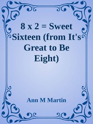 8 X 2 = Sweet Sixteen (From It's Great to Be Eight)