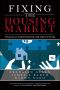 Fixing the Housing Market · Financial Innovations for the Future (Gal Zentner's Library)