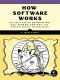 How Software Works · The Magic Behind Encryption, Cgi, Search Engines, and Other Everyday Technologies