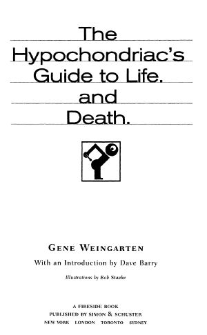 The Hypochondriac's Guide to Life. And Death.