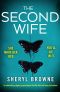 The Second Wife · an Absolutely Gripping Psychological Thriller That Will Have You Hooked