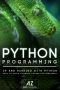 PYTHON · Learn Python Programming in 90 minutes or Less! (Python, Learning Python, Python Programming, Python Tutorial, Python Programming for Beginners, Python for Dummies Book 1)