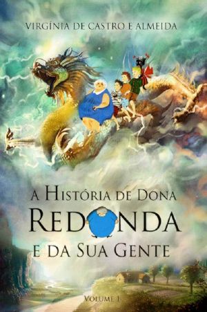 Dona Redonda 1 - a História De Dona Redonda E Da Sua Gente