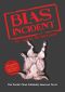 Bias Incident · the World's Most Politically Incorrect Novel