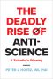 The Deadly Rise of Anti-science