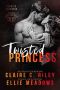 Twisted Princess: An Enemies To Lovers Mafia Romance (Born to Darkness Duet Book 2)