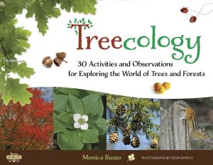 Treecology · 30 Activities and Observations for Exploring the World of Trees and Forests