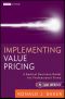 Implementing Value Pricing · A Radical Business Model for Professional Firms (Wiley Professional Advisory Services)