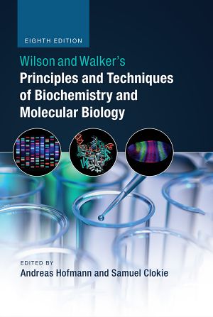 Wilson and Walker's Principles and Techniques of Biochemistry and Molecular Biology (9781108363693)