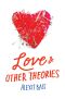 Love and Other Theories