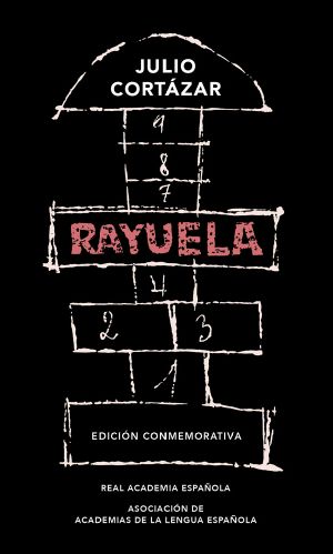 Rayuela (Edición conmemorativa de la RAE y la ASALE)