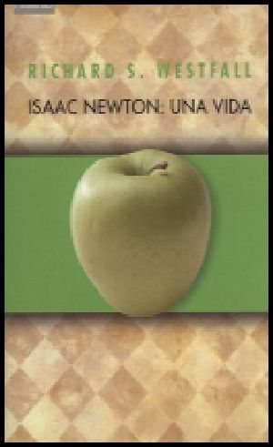 Isaac Newton: una vida