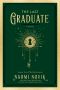 The Last Graduate, A Novel