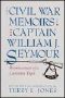 The Civil War Memoirs of Captain William J. Seymour · Reminiscences of a Louisiana Tiger