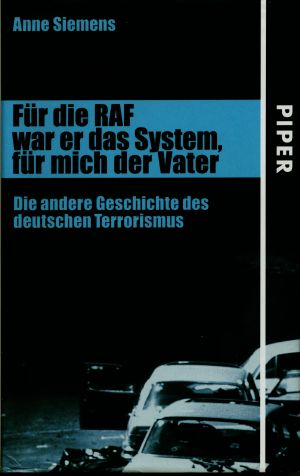 Für die RAF war er das System, für mich der Vater