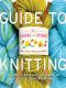 The Chicks With Sticks Guide to Knitting (Chicks With Sticks (Paperback))