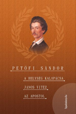 A helység kalapácsa--János vitéz--Az apostol