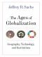 The Ages of Globalization, Geography, Technology, and Institutions