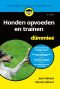 Honden Opvoeden en Trainen Voor Dummies, 3e Editie