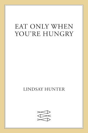 Eat Only When You're Hungry