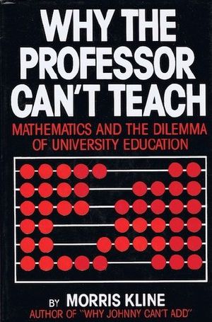 Why the Professor can't teach