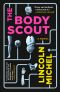 The Body Scout · A Novel