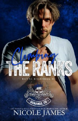 CLIMBING THE RANKS: ROYAL BASTARDS MC - DURANGO, COLORADO (Royal Bastards MC Durango, CO Book 2)