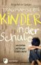 Traumatisierte Kinder in der Schule · verstehen, auffangen, stabilisieren