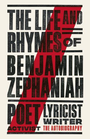 The Life and Rhymes of Benjamin Zephaniah