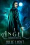 I, Angel · an Urban Fantasy Mystery With Fallen Angels and Fated Mates (Angels in L.A. Book 1)