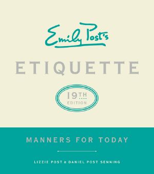 Emily Post's Etiquette, 19th Edition