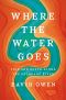 Where the Water Goes
