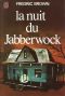 La Nuit Du Jabberwock