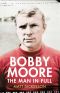 Bobby Moore · the Man in Full