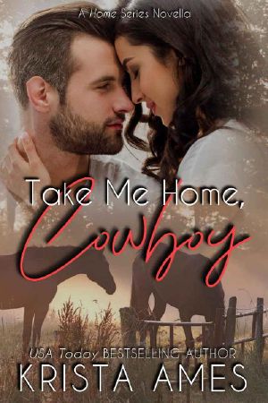 Take Me Home, Cowboy (Home Series Book 1)