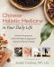 Chinese Holistic Medicine in Your Daily Life