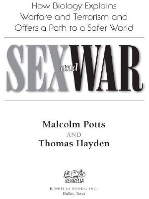 Sex and War · How Biology Explains Warfare and Terrorism and Offers a Path to a Safer World