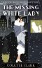 The Missing White Lady: A 1920s Historical Mystery (Penelope Banks Murder Mysteries)